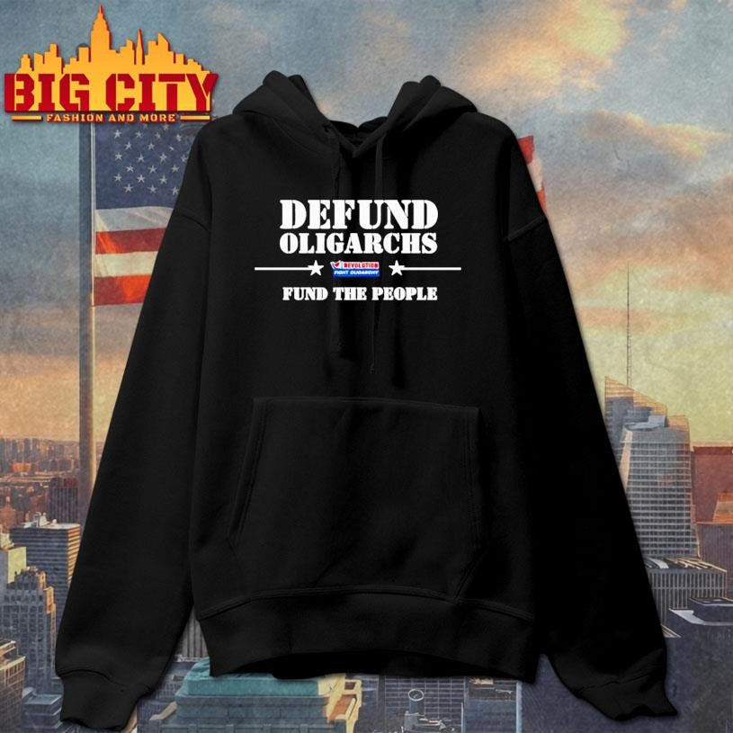 Defund Oligarchs Fund The People Shirt