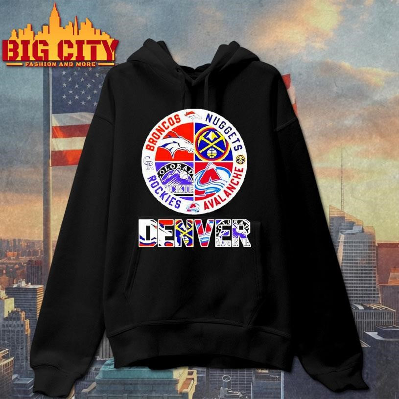 Denver Teams Based Broncos X Nuggets X Rockies X Avalanche Major Shirt