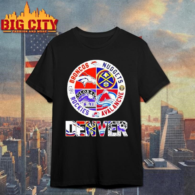 Official Denver Teams Based Broncos X Nuggets X Rockies X Avalanche Major Shirt