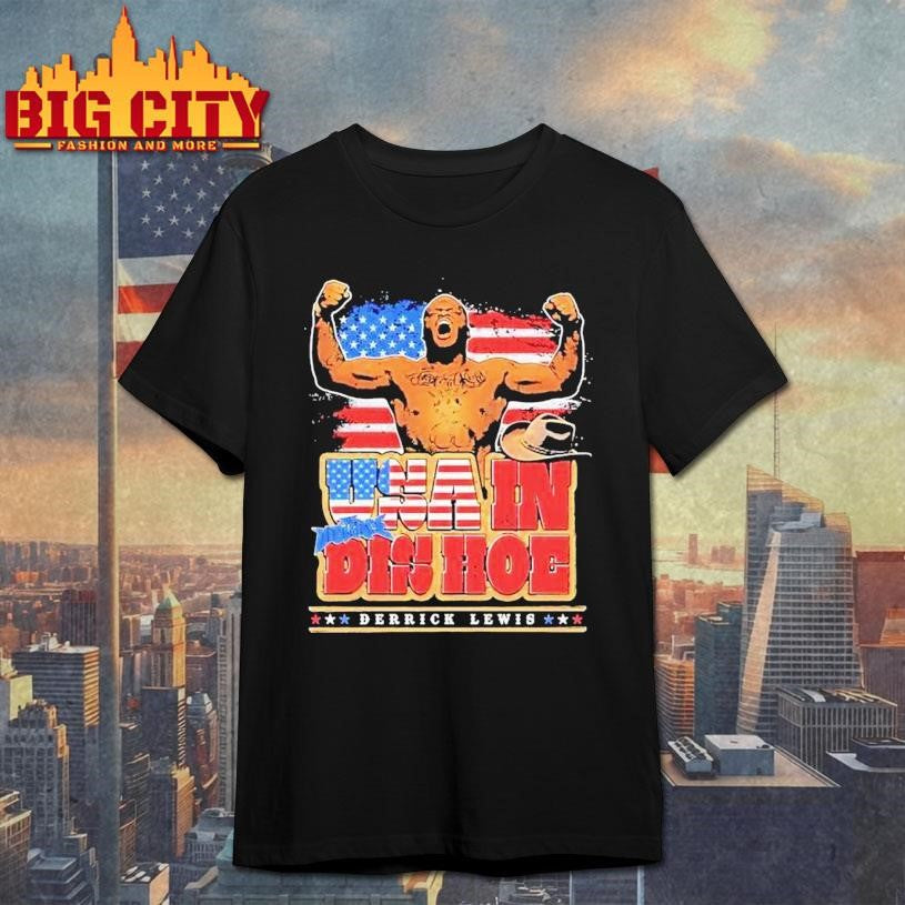 Derrick Lewis Usa In Dis Hoe Mma Shirt