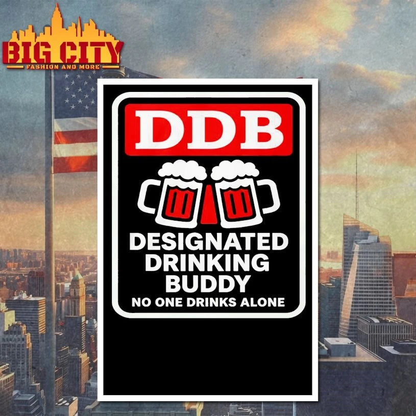 Designated Drinking Buddy No One Drinks Alone Ddb shirt