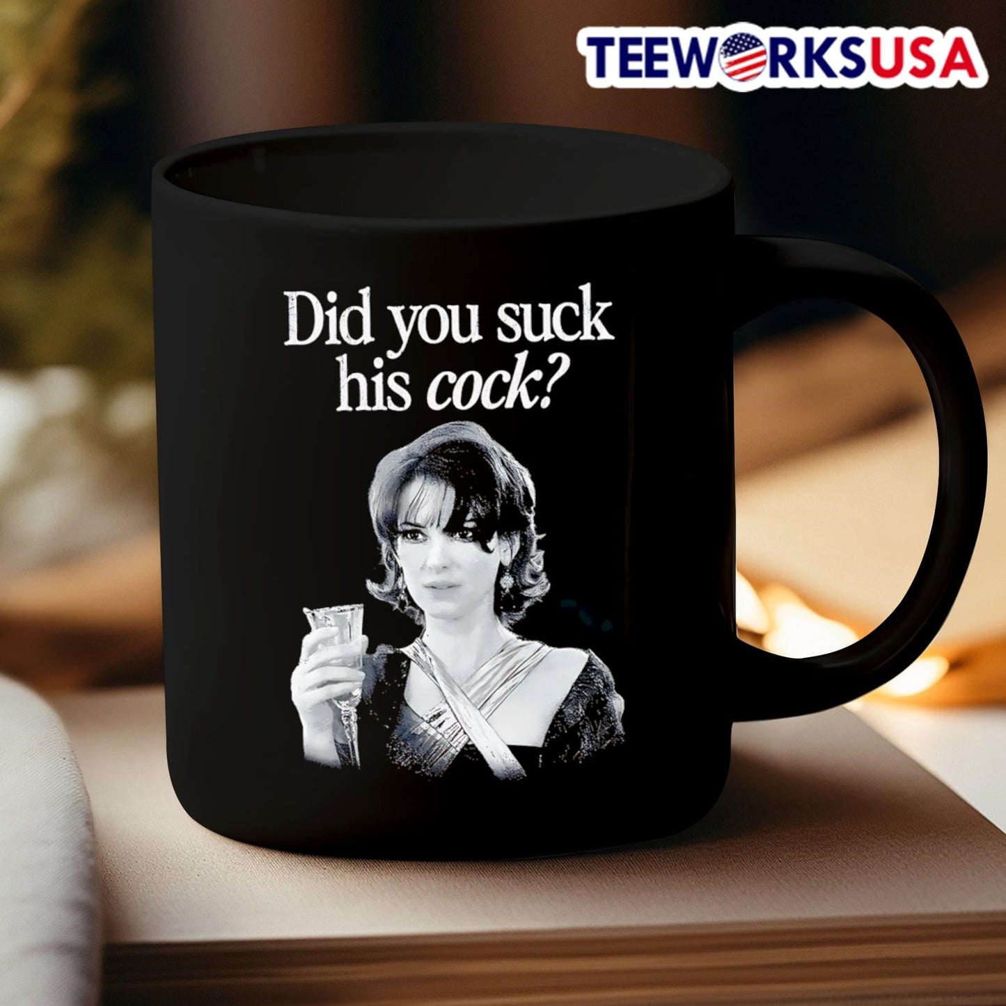 Did you suck his cock shirt