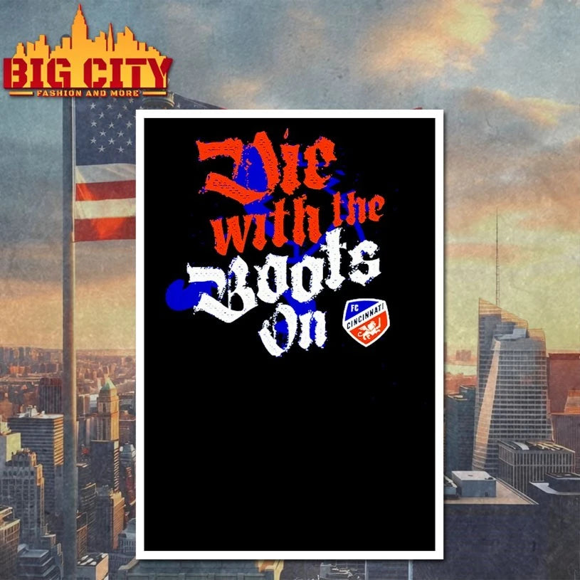 Die With the Boots On FC Cincinnati shirt