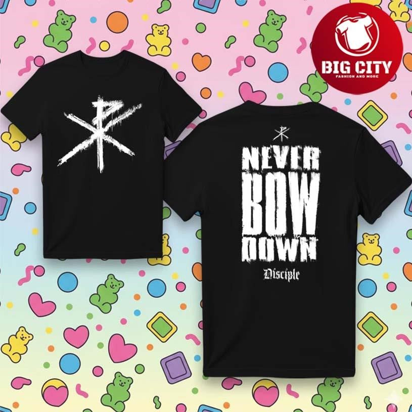 Disciple Never Bow Down Two Sided Shirt