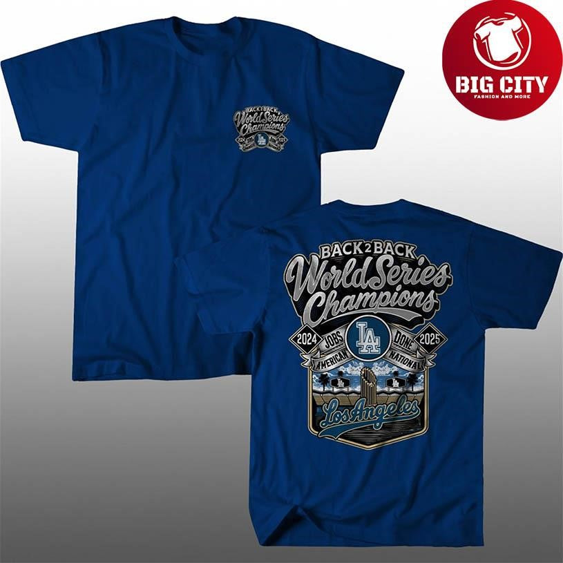 Dodgers Back To Back World Series 2024 2025 Jobs Done American National LA Two Sided Shirt