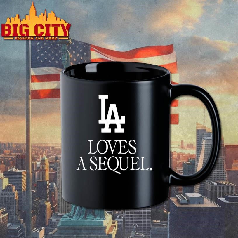 Dodgers LA Loves A Sequel Shirt
