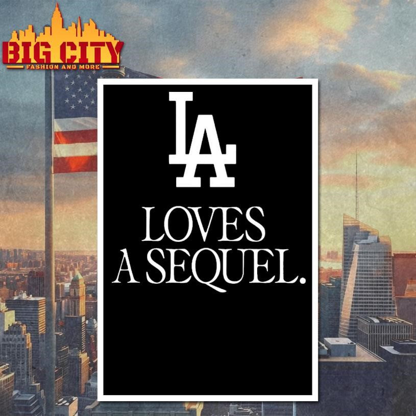 Dodgers LA Loves A Sequel Shirt
