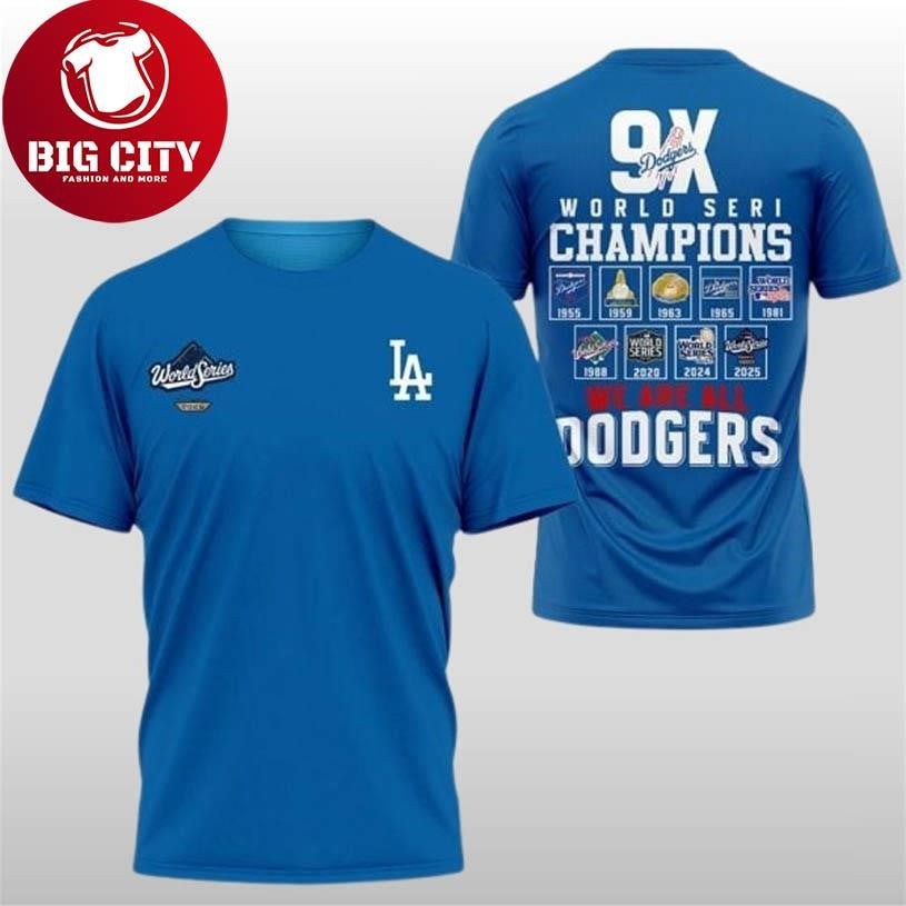 Dodgers World Series 2025 9X Champions We Are All Dodgers Two Sided Shirt