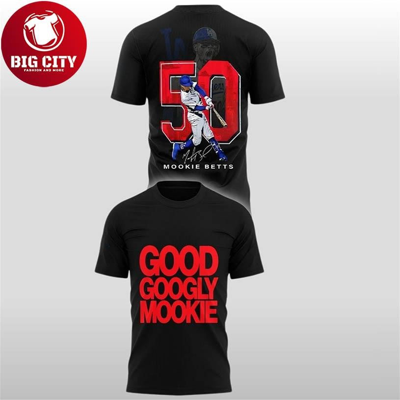 Dodgers World Series Champions Good Google Mookie 2025 Two Sided Shirt