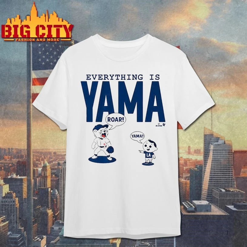 Dodgers Yoshinobu Yamamoto Everything Is Yama shirt