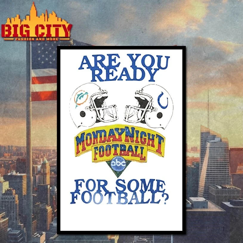 Dolphins Vs Colts Are You Ready For Some Monday Night Football shirt