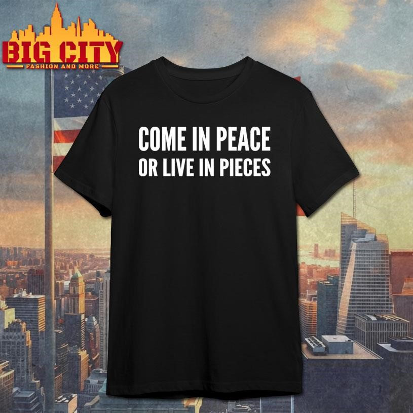 Don Lemon Come In Peace Or Leave In Pieces Shirt