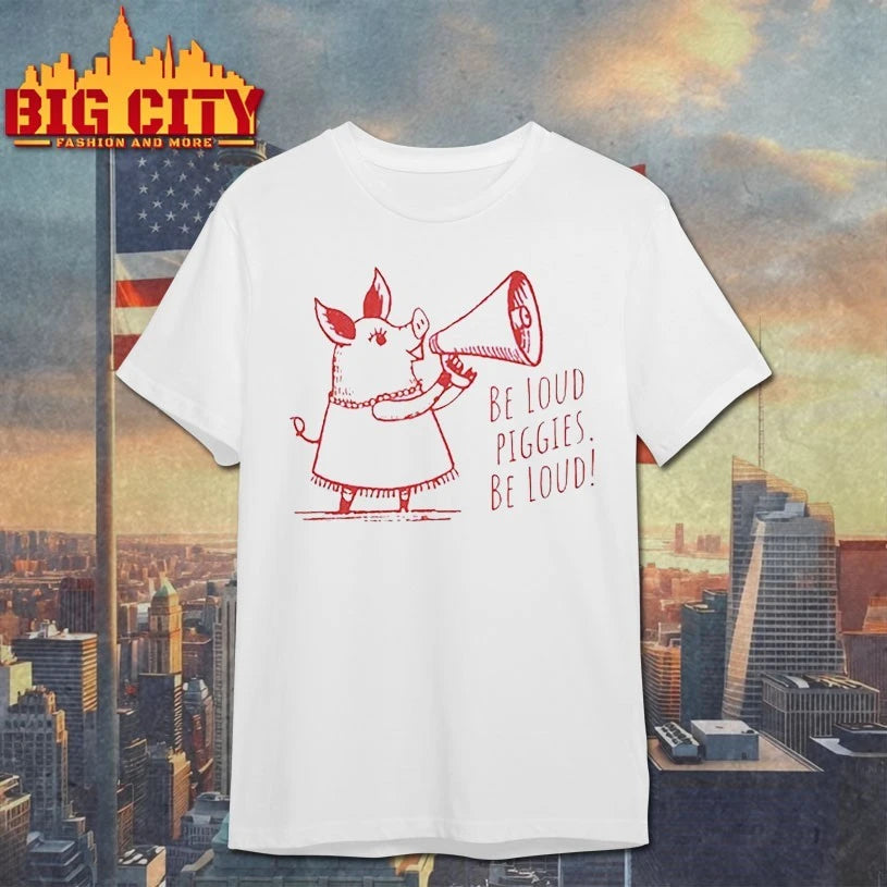 Don’t Be Quiet Piggy shirt