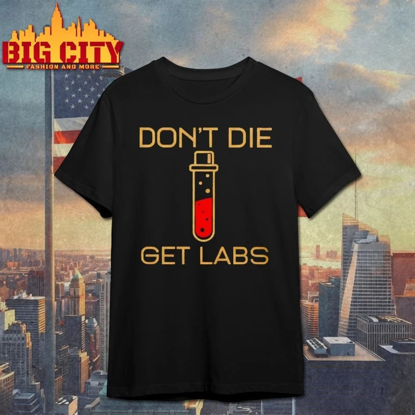 Don’t Die Get Labs shirt