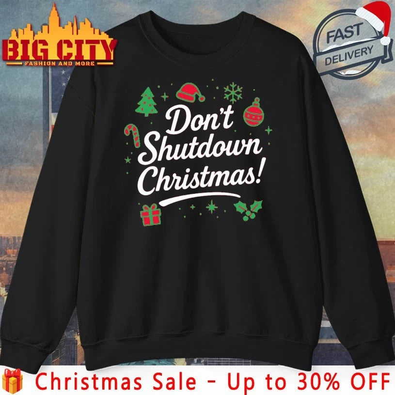 Don’t Shutdown Christmas shirt