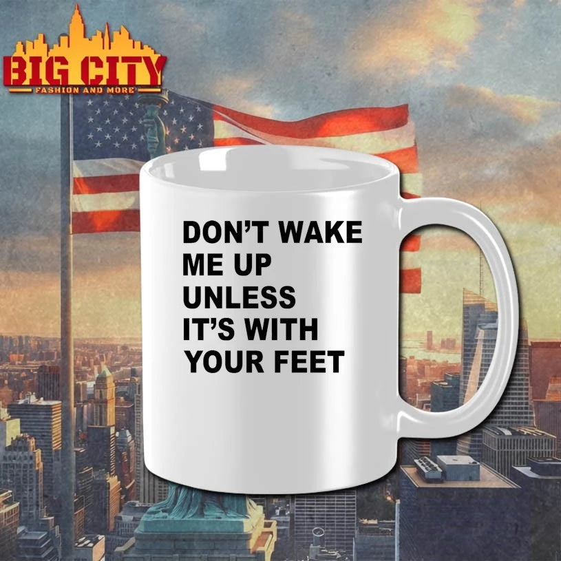 Don’t Wake Me Up Unless It’s With Your Feet Shirt