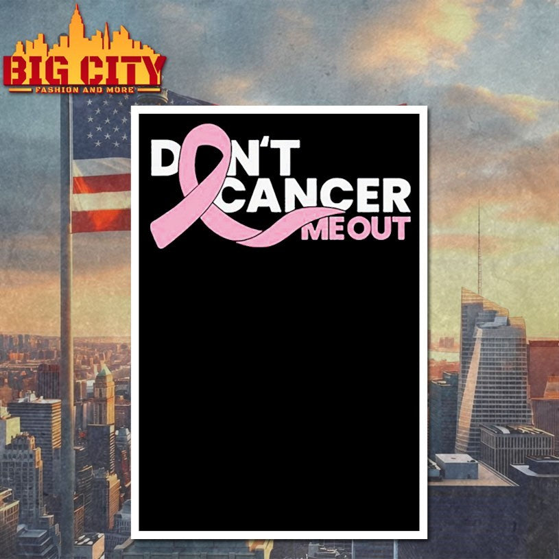 Don’t cancer me out Shirts