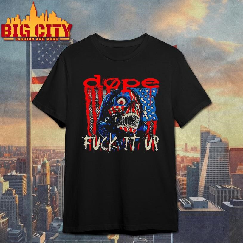Dope Band Fuck It Up Shirt