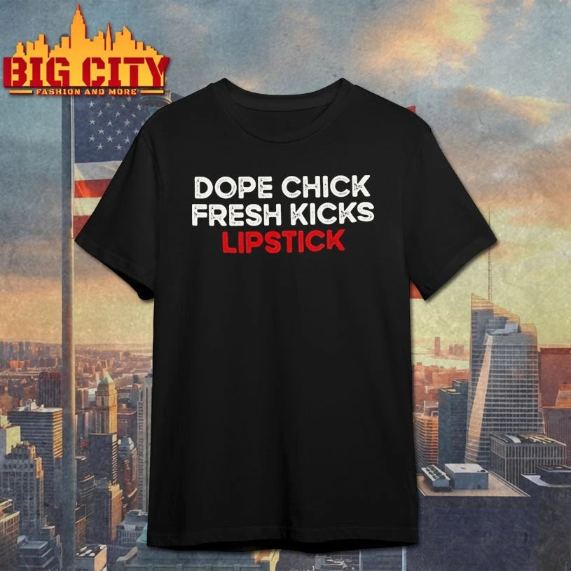 Dope Chick Fresh Kicks Lipstick vintage shirt