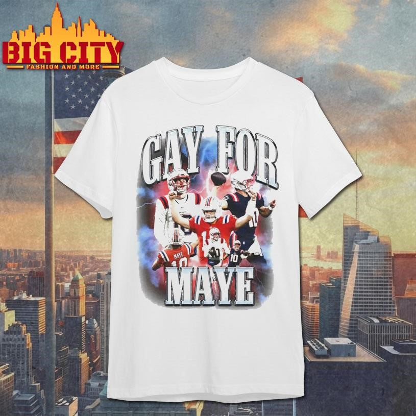 Drake Maye Gay For Maye Shirt