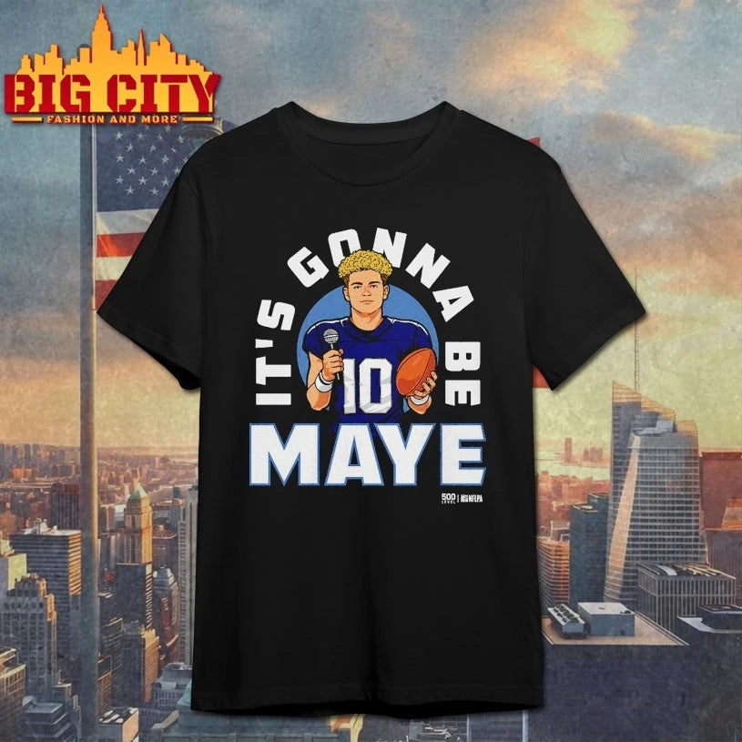 Drake Maye New England It’s Gonna Be Maye shirt