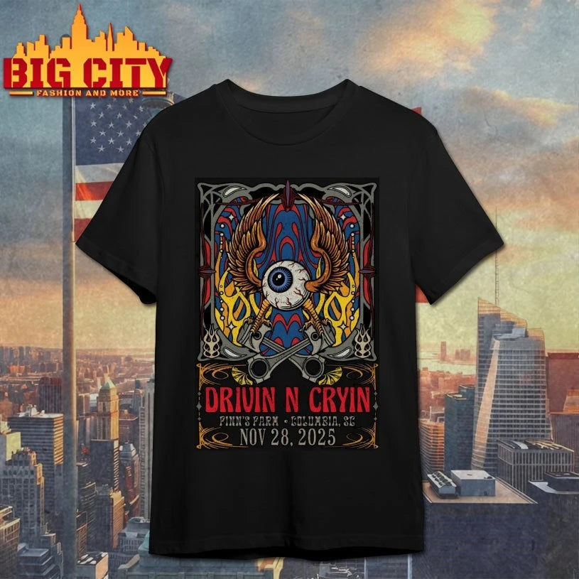 Drivin N Cryin Nov 28 2025 In Columbia SC Poster shirt
