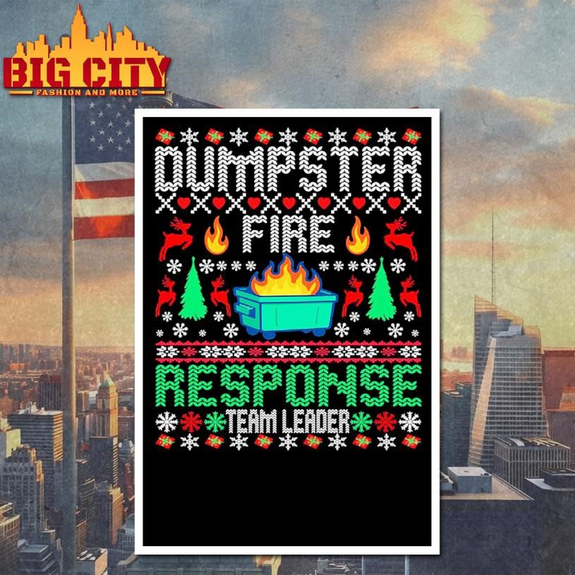 Dumpster Fire Response Team Leader Ugly Xmas Shirt
