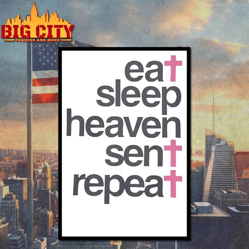 Eat Sleep Heaven Sent Repeat Shirt