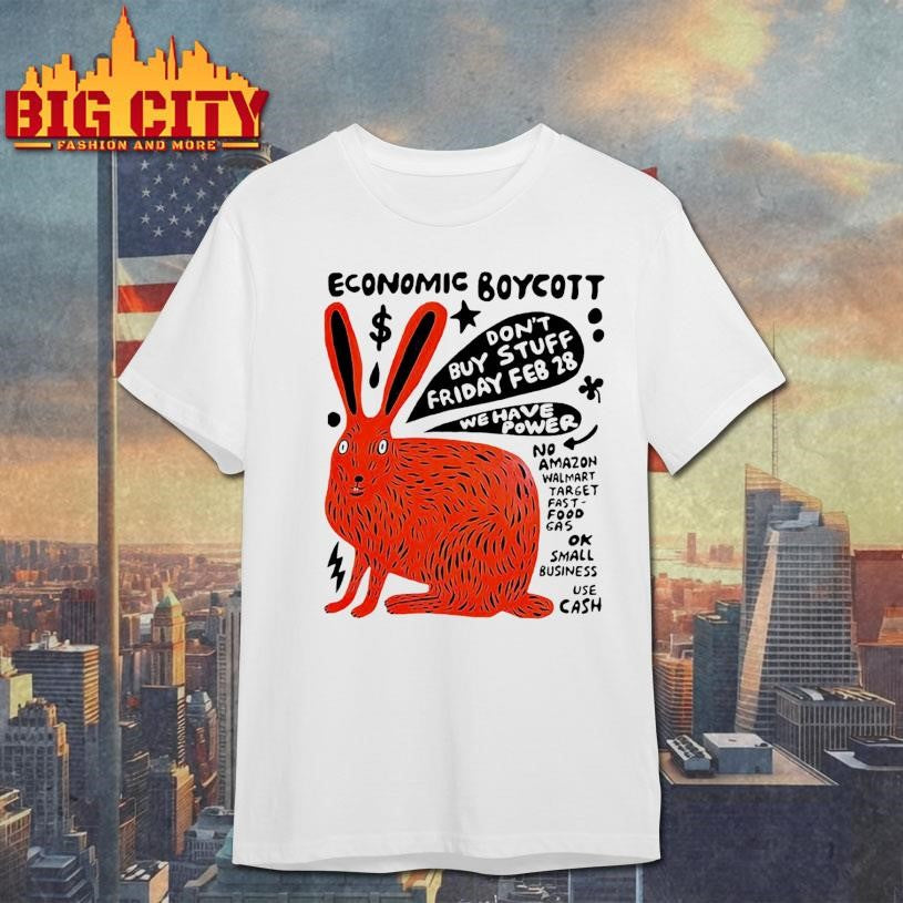 Economic boycott on Friday February 28th We have power shirt