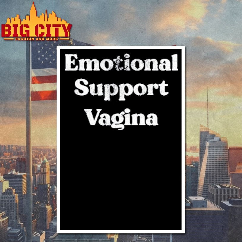 Emotional Support Vagina Shirt