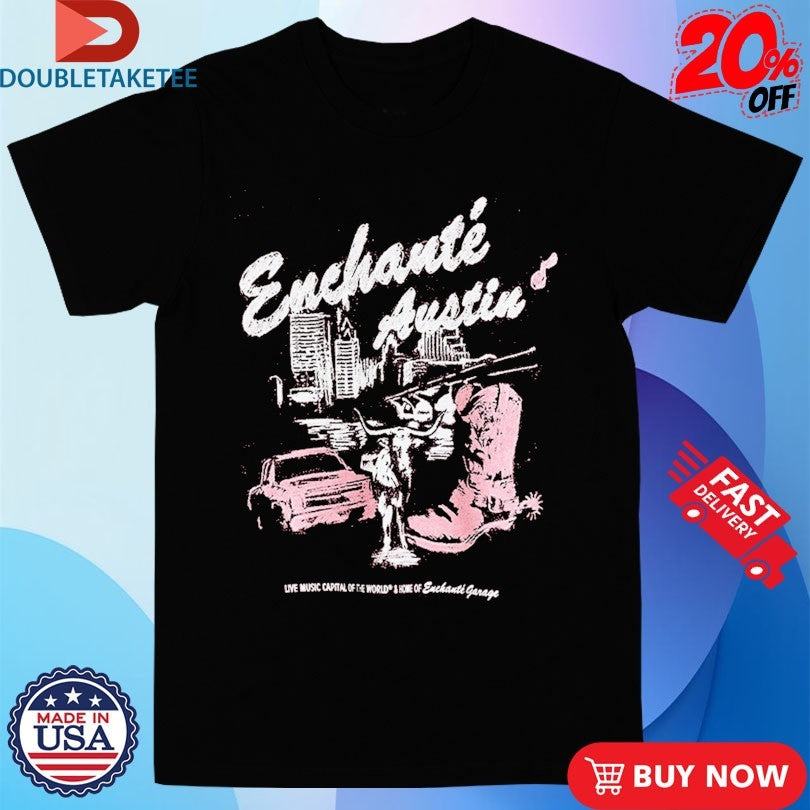 Enchanté, Austin Live Music Capital Of The World Home Of Enchanté Garage T-shirts