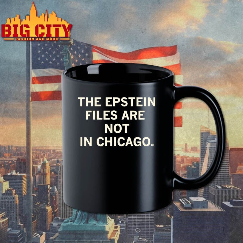 Epstein Files Are Not In Chicago Shirt