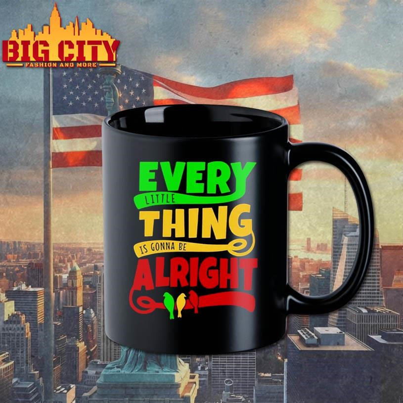 Every Little Thing Is Gonna Be Alright Shirt