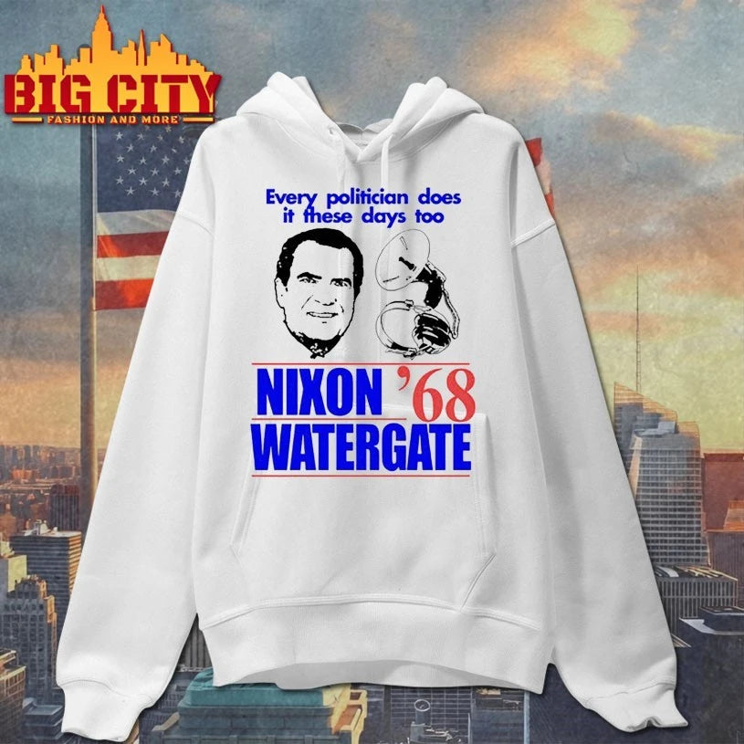 Every Politician Does It These Days Too Nixon Watergate ’68 shirt