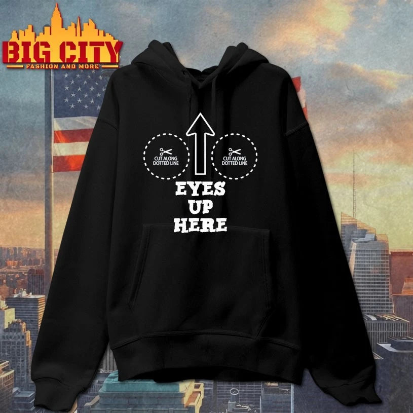 Eyes Up Here With Cut Out For Boobs shirt