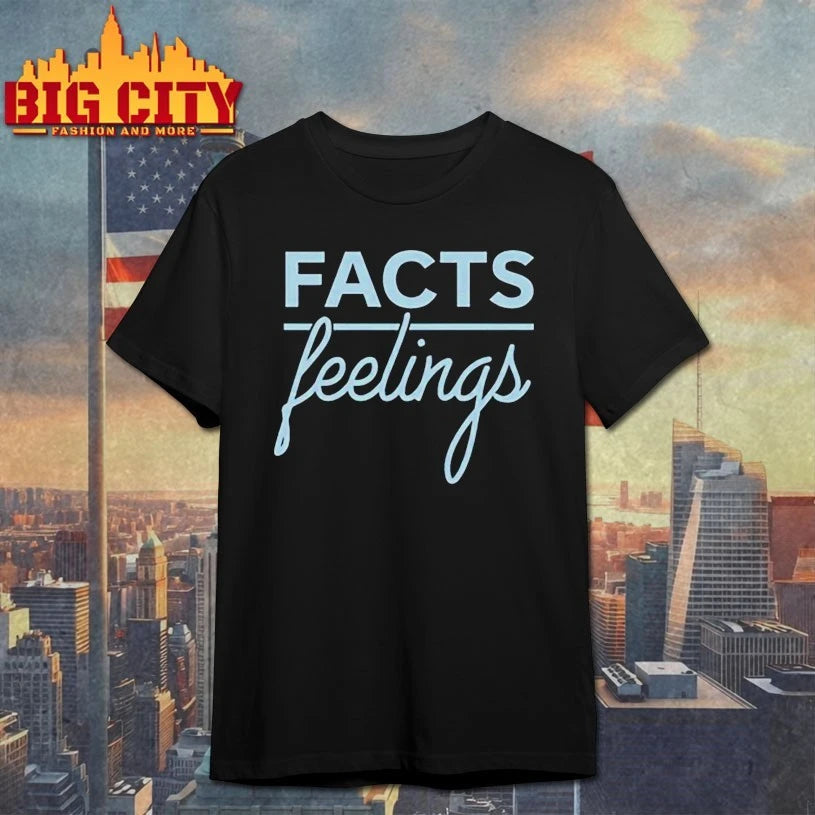 Facts over feelings shirt