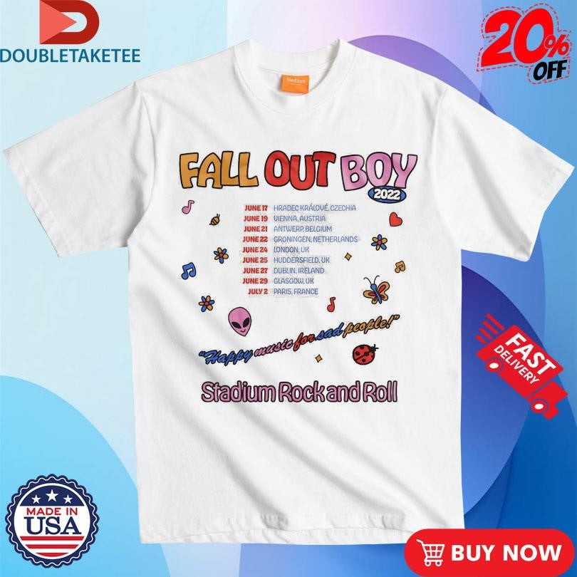 Fall Out Boy Happy Music For Sad People Stadium Rock And Roll Tour 2022 Shirts