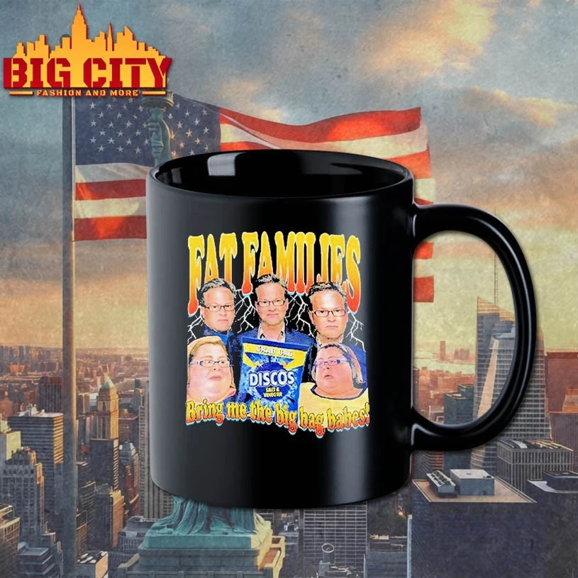 Fat Families Bring Me The Big Bag Babes Comedy Meme shirt