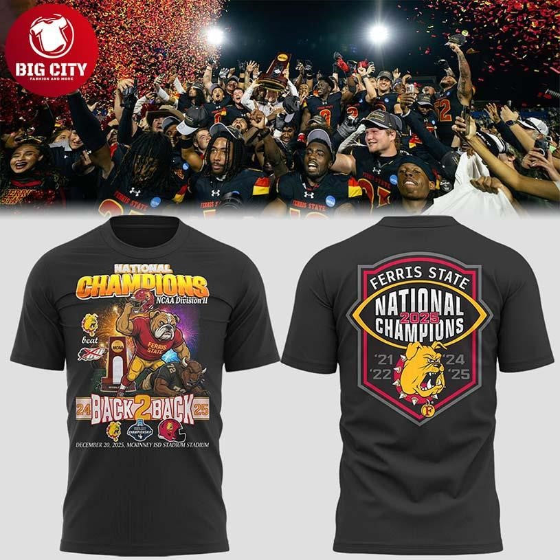 Ferris State Bulldogs Back To Back National Champions 2025 Two Sided Shirt