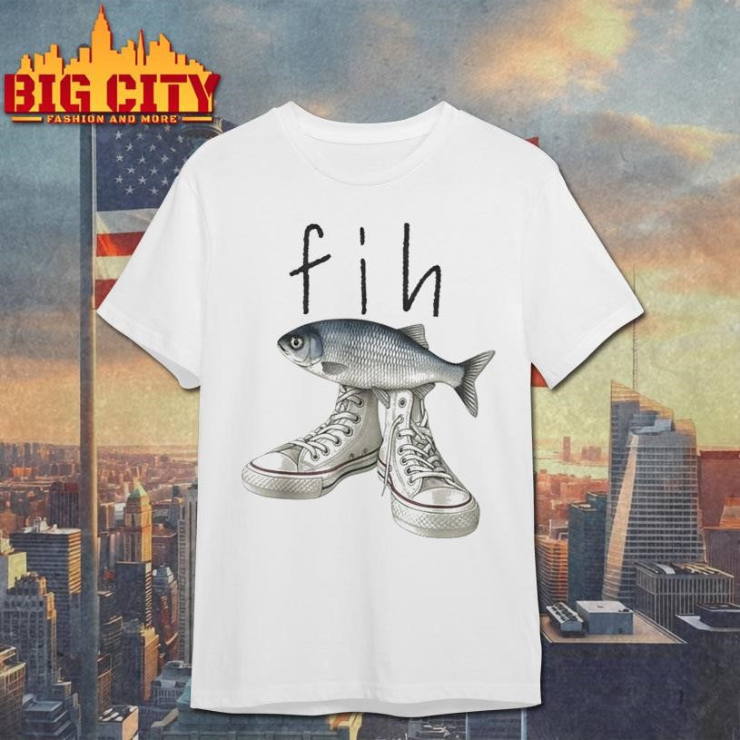 Fih Shoes Funny Misspelled Fish Meme Fih Calling Humor Shirt