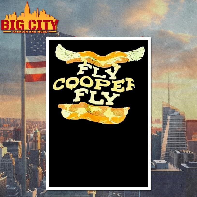 Fly Cooper Fly Shirt