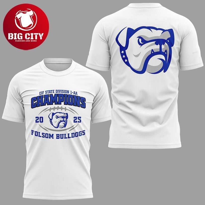 Folsom Bulldogs 2025 CIF State Division 1-AA Champs Celebarte Two Sided Shirt