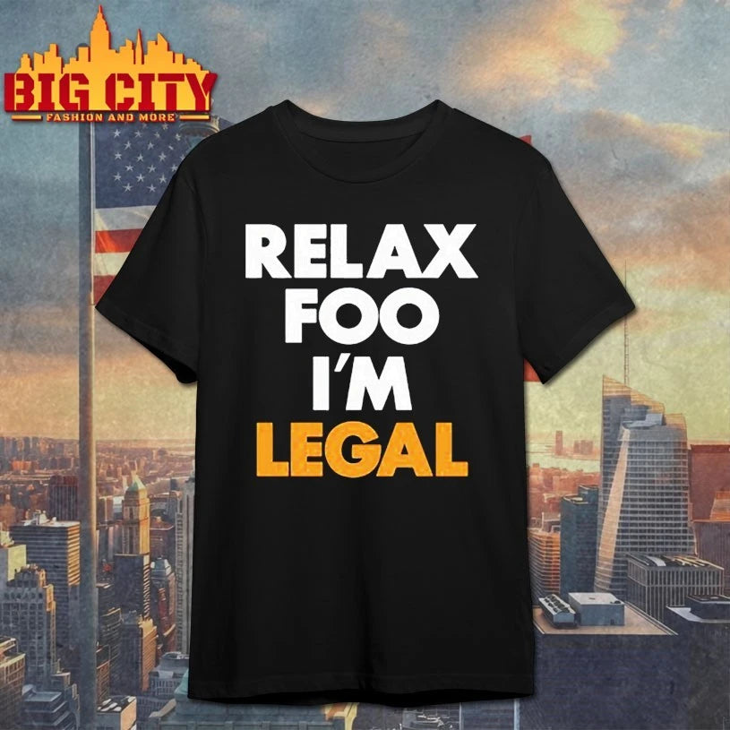 Foosgonewild Relax Foo I’m Legal shirt