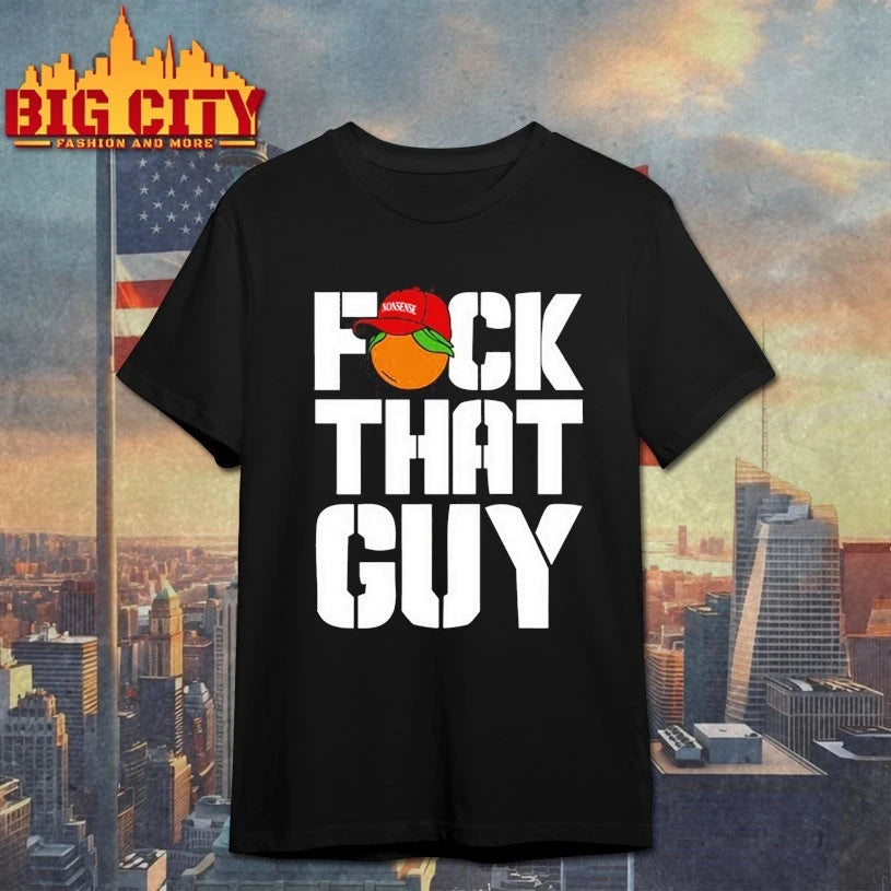 For The People Dropkick Murphys Fuck That Guy Shirt