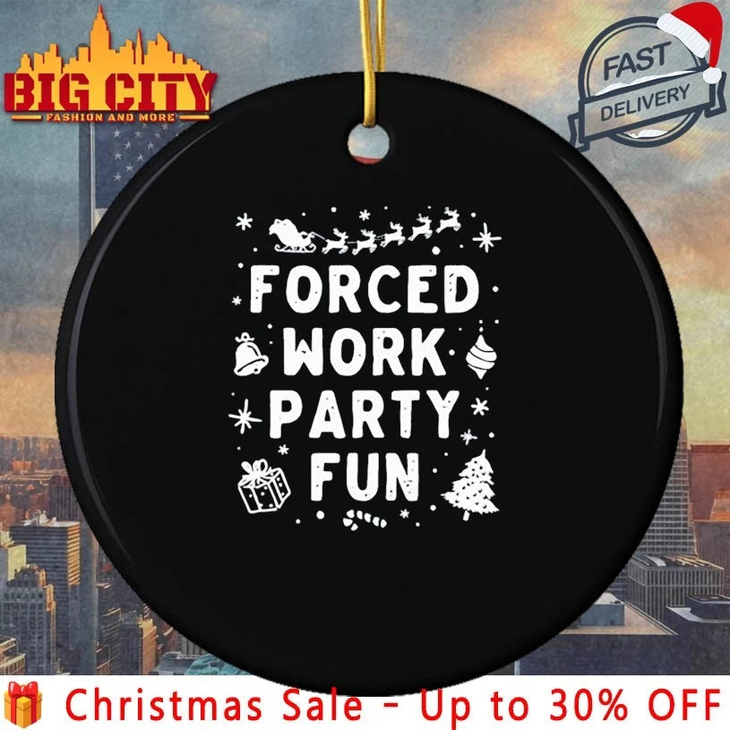 Forced Work party fun merry christmas shirt