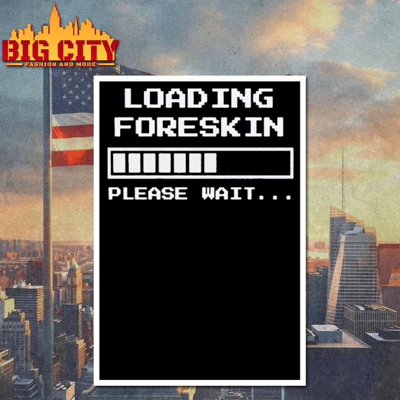 Foreskin Restoration Loading Shirt