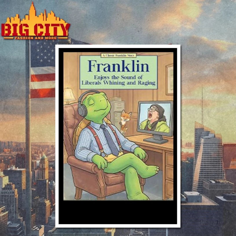 Franklin Enjoys The Sound Of Liberals Whining And Raging shirt