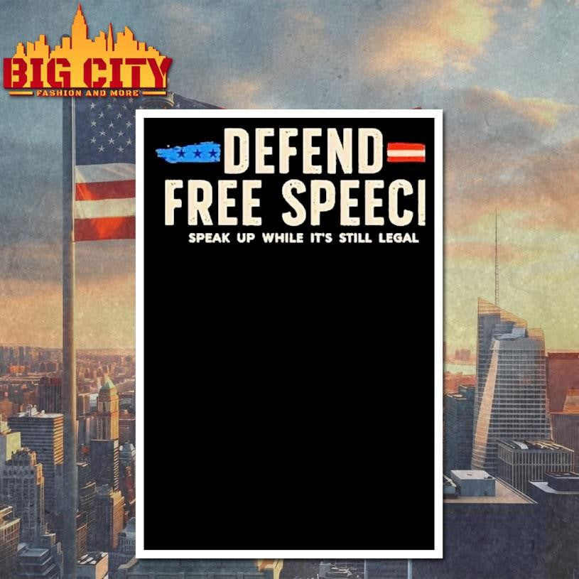 Free Speech Speak Up While Its Still Legal Shirt