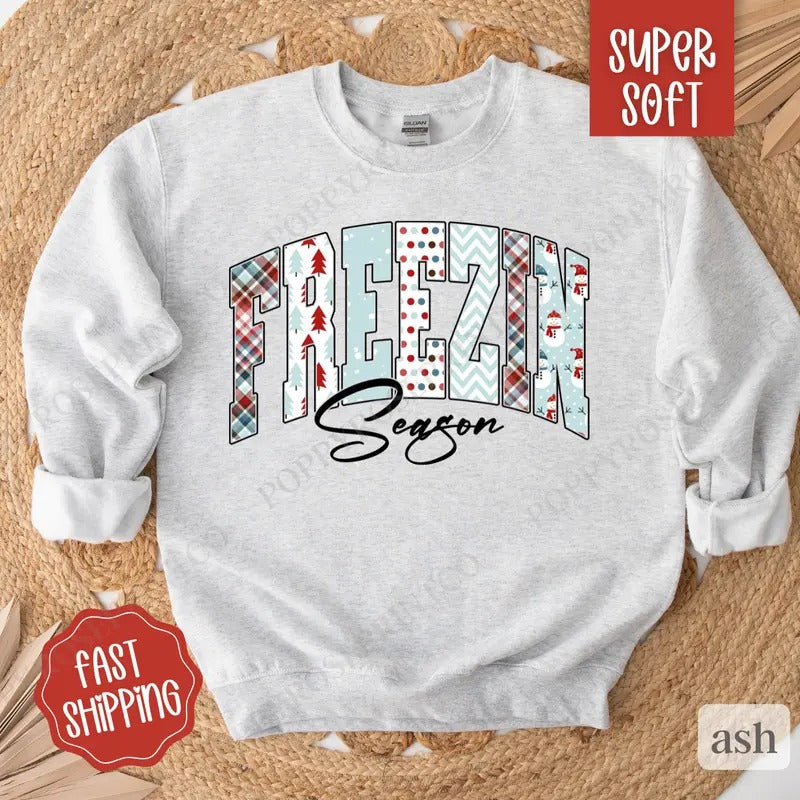 Freezin' Season Sweatshirt, Cute Winter Crewneck, Trendy Winter Women's Sweater