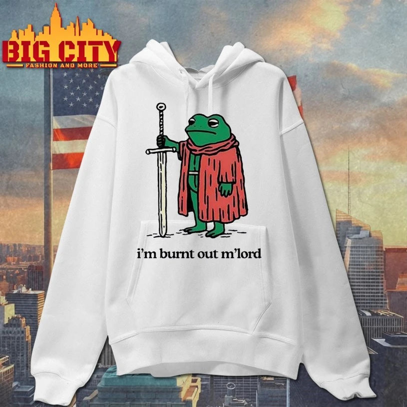 Frog holding sword I’m burnt out M’lord shirt